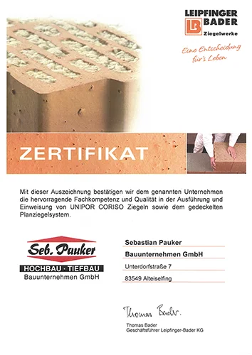 Sebastian Pauker Bauunternehmen GmbH Zertifikat für Fachkompetenz und Qualität - von Leipfinger Bader Ziegelwerke